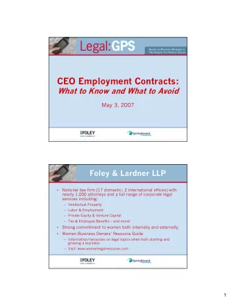 CEO Employment Contracts:  What to Know and What to Avoid  May 3, 2007  Foley &amp; Lardner LLP