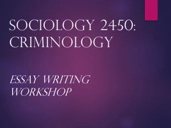 SOCIOLOGY 2450:  CRIMINOLOGY  ESSAY WRITING  WORKSHOP  Formatting Requirements  Include a title