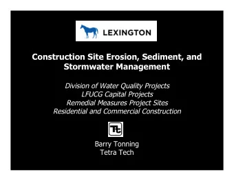 Construction Site Erosion, Sediment, and  Stormwater Management  Division of Water Quality Projects