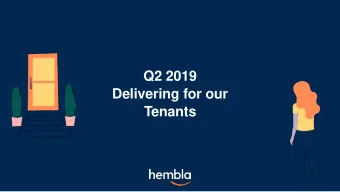 Delivering for our  Tenants  Highlights and key figures  HIGHLIGHTS  KEY FIGURES  H1  H1  Q2  Q2
