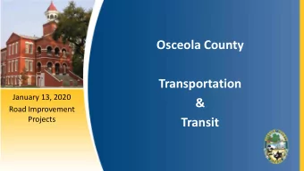 Osceola County  Transportation  January 13, 2020  &amp;  Road Improvement  Projects  Transit
