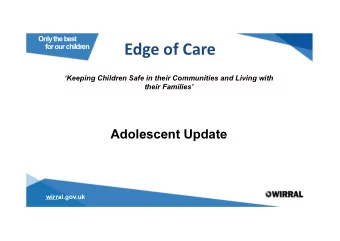 Edge of Care  Keeping Children Safe in their Communities and Living with  their Families