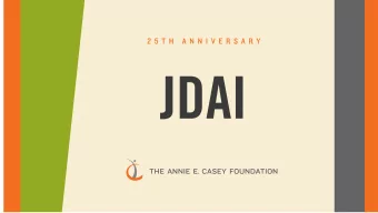 1  The Juvenile Detention Alternatives Initiative (JDAI) was conceived  to address what had become