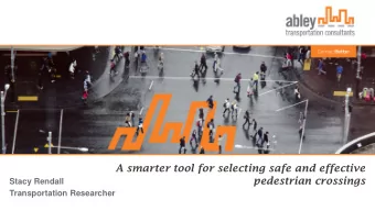 A smarter tool for selecting safe and effective  pedestrian crossings  Stacy Rendall