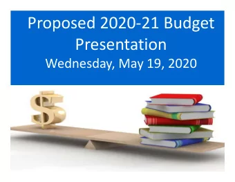 Proposed 2020-21 Budget  Presentation  Wednesday, May 19, 2020  Budget Comparison  2019-20  2020-21