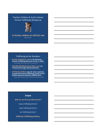 Scope  Who are we the best advocate for?  Human Trafficking Victims?  Labor Trafficking Victims?