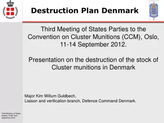 Destruction Plan Denmark  Third Meeting of States Parties to the  Convention on Cluster Munitions
