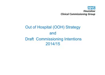 Out of Hospital (OOH) Strategy  and  Draft  Commissioning Intentions  Draft  Commissioning