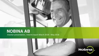 NOBINA AB  Investor presentation,  Interim report March 2018  May 2018  1  FINANCIAL OVERVIEW