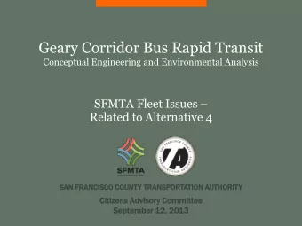 Geary Corridor Bus Rapid Transit  Conceptual Engineering and Environmental Analysis SFMTA Fleet