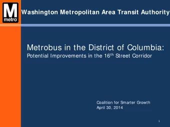 Metrobus in the District of Columbia: Potential Improvements in the 16 th Street Corridor