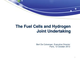 Joint Undertaking  Bert De Colvenaer, Executive Director  Paris, 12 October 2012  1  Self Reliant