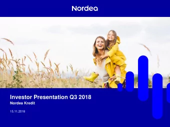 Investor Presentation Q3 2018  Nordea Kredit  15.11.2018  Introduction  In brief  Ratings and OC