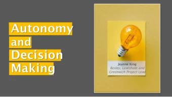 Decision  Making  Jeanne King  Bexley, Lewisham and  Greenwich Project Lead  Three boroughs