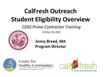 CalFresh Outreach  Student Eligibility Overview  CDSS Prime Contractor Training  October 18, 2016