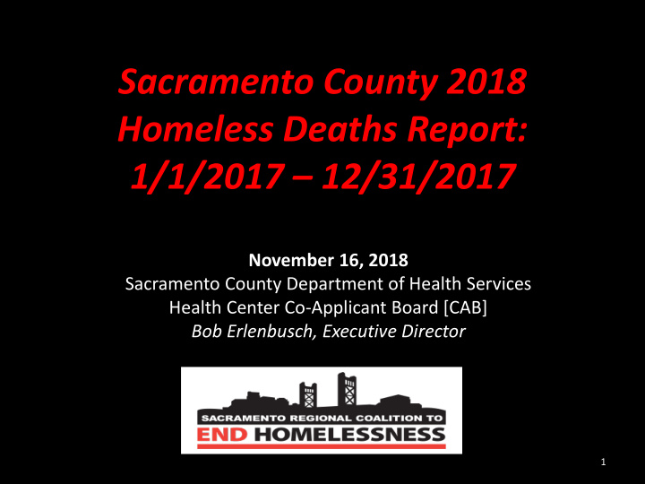 sacramento county 2018 homeless deaths report 1 1 2017 12
