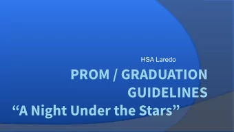 PROM / GRADUATION  GUIDELINES  A Night Under the Stars 8 th Grade Award Ceremony  Date: