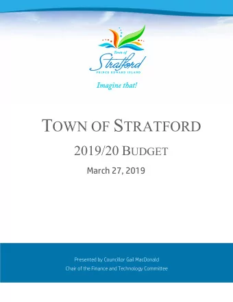 T OWN OF S TRATFORD 2019/20 B UDGET March 27, 2019  Presented by Councillor Gail MacDonald  Chair
