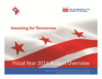 Fiscal Year 2014 Budget Overview  Fiscal Year 2014 Budget  Investing For Tomorrow  The