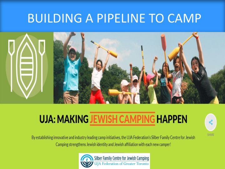 building a pipeline to camp introduction