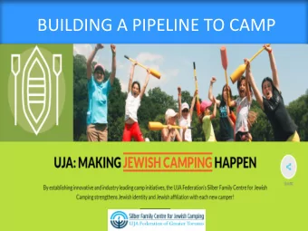 BUILDING A PIPELINE TO CAMP  Introduction  Daniel is the Executive Director of  Allan is the