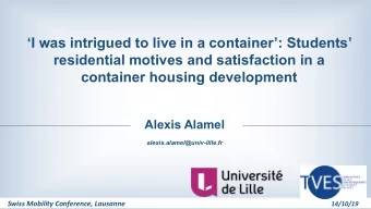 I was intrigued to live in a container: Students  residential motives and satisfaction in