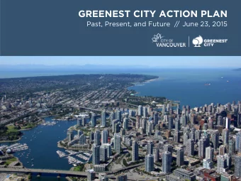 GREENEST CITY ACTION PLAN  Past, Present, and Future  /  /  June 23, 2015  OBJECTIVE  Update