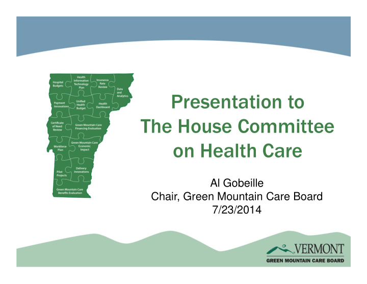 presentation to the house committee on health care
