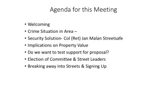 Agenda for this Meeting  Welcoming  Crime Situation in Area   Security Solution- Col