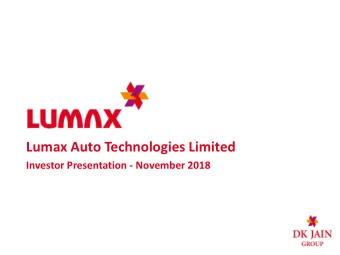 Lumax Auto Technologies Limited  Investor Presentation - November 2018  Safe Harbor This