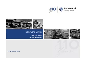 Barloworld Limited  Year end results  30 September 2012  19 November 2012  Overview  Clive Thomson