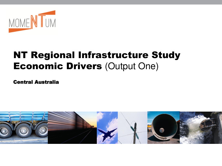 nt regional infrastructure study economic drivers output