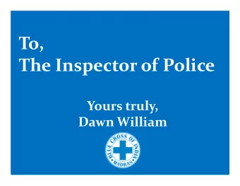 To,  The Inspector of Police  Yours truly,  Dawn William  Agenda  Integration between animal