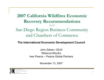 2007 California Wildfires Economic Recovery Recommendations  for the  San Diego Region Business