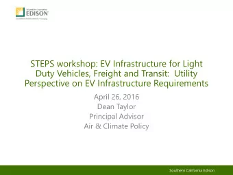 STEPS workshop: EV Infrastructure for Light  Duty Vehicles, Freight and Transit:  Utility