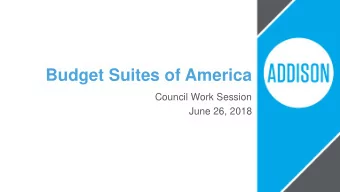 Budget Suites of America  Council Work Session  June 26, 2018  Previous Discussion  Strategies