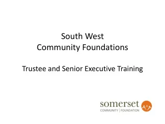 Community Foundations  Trustee and Senior Executive Training  SW Community Foundations  training