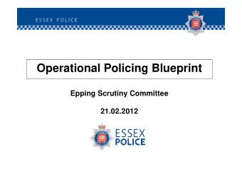 Operational Policing Blueprint  Epping Scrutiny Committee  21.02.2012  Setting the scene n 3,500