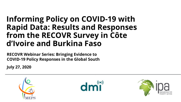 informing policy on covid 19 with rapid data results and