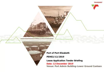 Port of Port Elizabeth  PEH02/12/2019  Lease Application Tender Briefing  Date: 12 December 2019