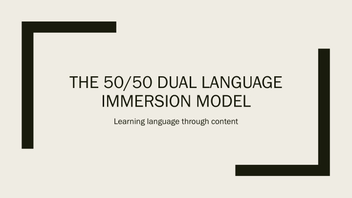the 50 50 dual language immersion model