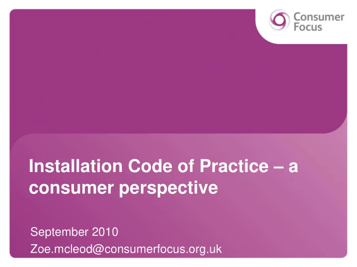 installation code of practice a consumer perspective