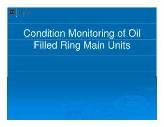 Condition Monitoring of Oil  Condition Monitoring of Oil  Filled Ring Main Units  Filled Ring Main