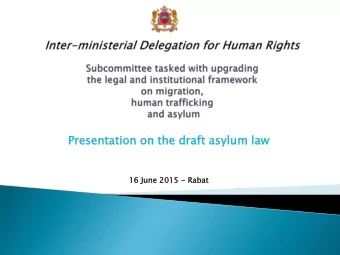 Prese  esenta  ntation  tion on the  e draf  aft  t as  asyl  ylum  um law  aw  16 June 2015 -