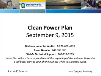Clean Power Plan  September 9, 2015 Dial-in number for Audio: 1-877-668-4493 Event Number: 648 188