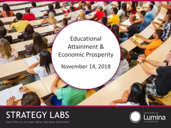 Economic Prosperity  November 14, 2018  StrategyLabs.LuminaFoundation.org  Agenda    State Goals