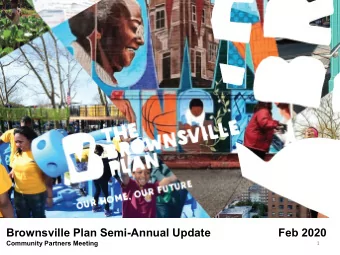 Brownsville Plan Semi-Annual Update  Feb 2020  Community Partners Meeting  1  2  MEETING Agenda