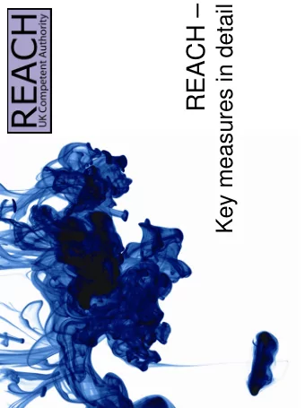 REACH   Key measures in detail  Overview of REACH requirements  Registration  (pre-registration)