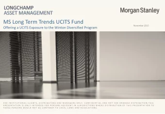 MS Long Term Trends UCITS Fund  November 2015  Offering a UCITS Exposure to the Winton Diversified