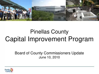Capital Improvement Program  Board of County Commissioners Update  June 10, 2010 AGENDA :